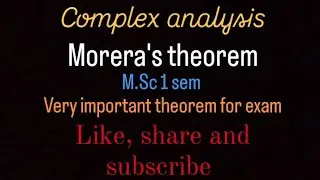 Morera's theorem#complex analysis#viralvideo#mostviewedonyoutube#importantquestionforexam#msc1sem#ex