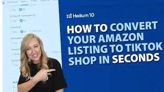 How to Convert Your Amazon Listing to TikTok Shop in Secods