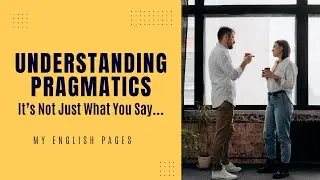 Pragmatics Explained in 3 Minutes &ndash; Say What You Really Mean