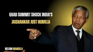 QUAD SUMMIT SHOCK: INDIA'S JAISHANKAR JUST HUMILIATED U.S ON GLOBAL STAGE || BY NELSON MANDELA