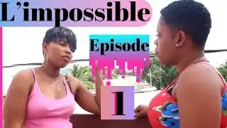 L'IMPOSSIBLE EPISODE #1 |Milova |Anabelle |Farinay | Dave |PM |Gaelle