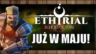 Ethyrial: Echoes of Yore - MMORPG for years - Premiere in May