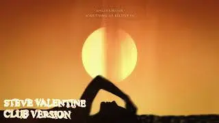 AVALAN ROKSTON - Something to Believe In (Steve Valentine Club Version)