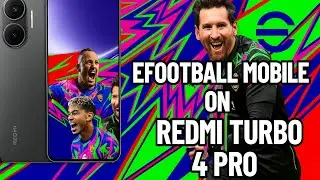 Gaming Test on Redmi Turbo 4 Pro: Efootball MOBILE | high graphics + 60 Fps