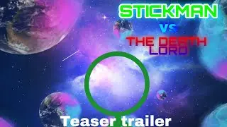 STICKMAN VS THE DEATH LORD Teaser Trailer l Stickman story return