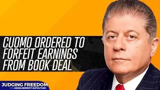 Cuomo ordered to turn over $5.1 million from book deal - Judge Napolitano // Judging Freedom