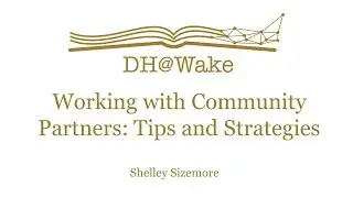 Working with Community Partners: Tips and Strategies