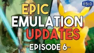 Epic Emulation Updates | BOTW & Pokemon Let's Go - MAJOR Performance Upgrades