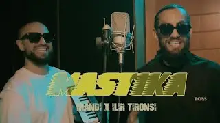 Mandi & Ilir Tironsi - Mastika