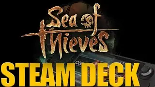 Sea of Thieves on Steam Deck