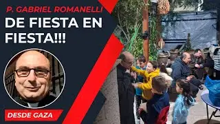 De fiesta en fiesta!!! [6 Ene] - Cristianos en Gaza - P Gabriel Romanelli