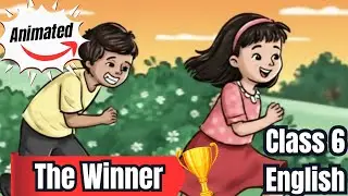 The Winner Class 6 English | Line-by-line Explanation | CBSE/NCERT Poorvi Unit 4 #animatedstory