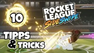 Rocket League SideSwipe | 10 Tipps & Tricks | Anf&auml;nger & Pros | Mobile Deutsch | Guide Tutorial