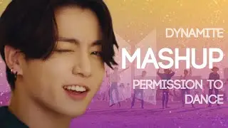 BTS - Permission to Dance / Dynamite [MASHUP] - remix by kdoh