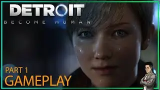DETROIT : BECOME HUMAN - Gameplay Part 1 (No commentary)