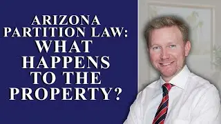 Arizona Partition Actions Explained | Kind vs Sale Breakdown