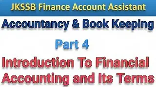 Introduction to financial Accounting and Its terms | Accountancy and bookkeeping #jkssb #jkssbfaa 