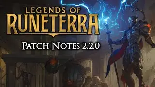 My 2.2.0 Patch Notes Review | Legends of Runeterra