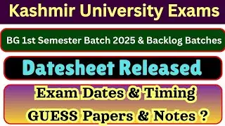 Kashmir University BG 1st Semester Datesheet 2025 Out | Exam Dates, Timing & Latest Update