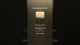 I was standing still while the road lean