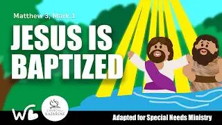 Jesus is Baptized Adapted Bible Story - Wonderful Works Ministry