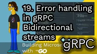 19. gRPC Error handling in gRPC Bidirectional streams