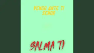 Vengo Ante Ti Señor