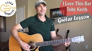 I Love This Bar - Toby Keith - Guitar Lesson | Tutorial