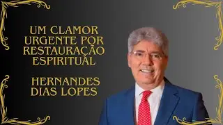 SALMO 80 – Um Clamor Urgente por Restauração Espiritual – Hernandes Dias Lopes