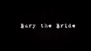 BURY THE BRIDE - AMOVIDO 2022