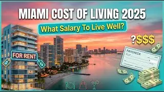 Miami Cost of Living 2025: What Salary You Need to Live Well