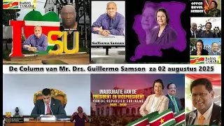 De Column van Mr. Drs. Guillermo Samson za 02 augustus 2025 voor Radio Tamara Damsko