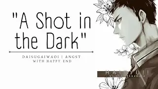 «Выстрел в темноте» — DaiSugaIwaOi | Ангст (со счастливым концом) | Тексты Haikyuu