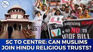 Supreme Court Proposes No Denotification of Waqf Properties Declared by Users or Courts #waqfact