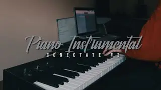 MUSICA para ORAR. Piano Instrumental | CONECTATE #3