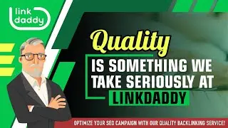 Quality Is Something We Take Seriously at LinkDaddy