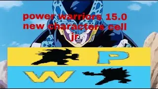 Power warriors 15.0 new characters cell jr