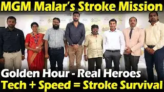Stroke Care Gets a Speed Boost at MGM Malar, Adyar
