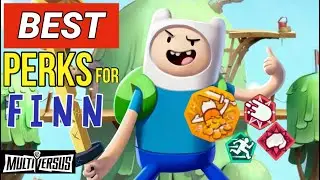 *BEST PERKS* For FINN In MULTIVERSUS