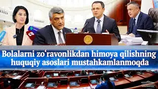Bolalarni zo‘ravonlikdan himoya qilishning huquqiy asoslari yanada mustahkamlanmoqda