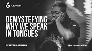 DEMYSTEFYING WHY WE SPEAK IN TONGUES BY REV ERIC JESHRUN || PIWC NORTH YORK - TORONTO ||