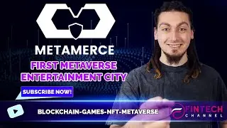 METAMERCE - FIRST METAVERSE ENTERTAINMENT CITY - #Crypto #NFT #Metaverse | Fintech