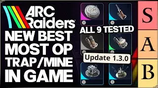 Arc Raiders - This is Secretly OP - ALL 9 Traps Mines Ranked Tier List - Best For PvE & PvP Guide!