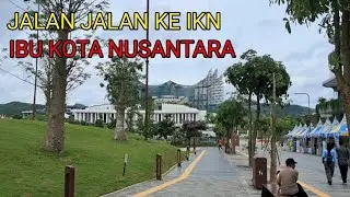 Jalan Jalan Ke IKN