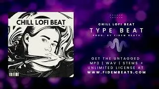 Chill Lofi Hip Hop Type Beat (Untagged D/L Link In Description) | Prod by Fidem Beats