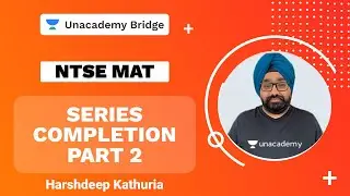 Series Completion -2 | MAT | NTSE | Harshdeep Kathuria | Foundation | Unacademy Bridge