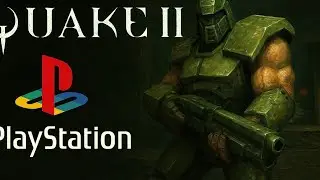 Quake II on PlayStation &mdash; The Brutal Console Port They Somehow Pulled off