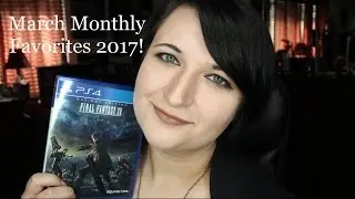 March Monthly Favorites 2017 | KyrstenTheDarkAngel