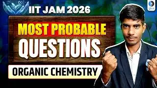 Organic Chemistry IIT JAM Chemistry 2026 | Most Probable Questions | IFAS