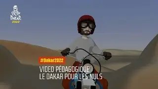 Vid&eacute;o &eacute;ducative - Le Dakar pour les nuls - #Dakar2022